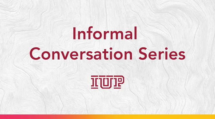 Feb. 24, 11:00 a.m.— Informal Meeting with IUP Senior Leadership, Stright Hall Room 302